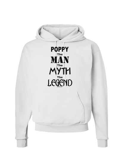 Poppy The Man The Myth The Legend Hoodie Sweatshirt by TooLoud-Hoodie-TooLoud-White-Small-Davson Sales