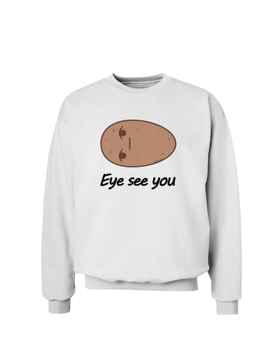 Potato - Eye See You Sweatshirt-Sweatshirts-TooLoud-White-Small-Davson Sales