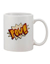 Pow! Printed 11 oz Coffee Mug - TooLoud-11 OZ Coffee Mug-TooLoud-White-Davson Sales