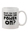 Powering Up Your Morning with the Turning the Power On Printed 11 oz Coffee Mug - TooLoud-11 OZ Coffee Mug-TooLoud-White-Davson Sales