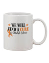 Premium Quality 11 oz Coffee Mug - Expertly Crafted for a Cure - TooLoud-11 OZ Coffee Mug-TooLoud-White-Davson Sales