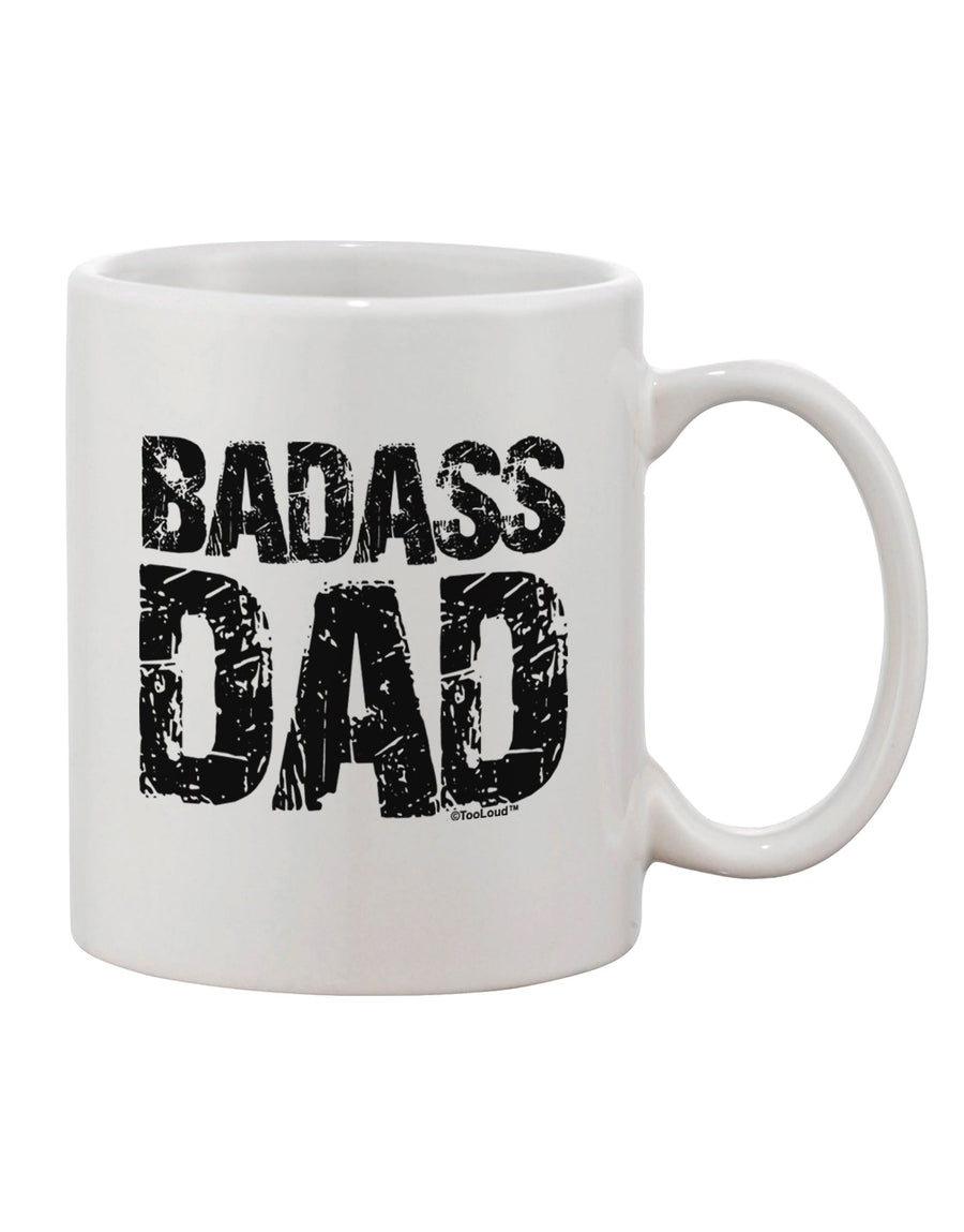 Premium Quality Badass Dad 11 oz Coffee Mug - Expertly Crafted by TooLoud-11 OZ Coffee Mug-TooLoud-White-Davson Sales