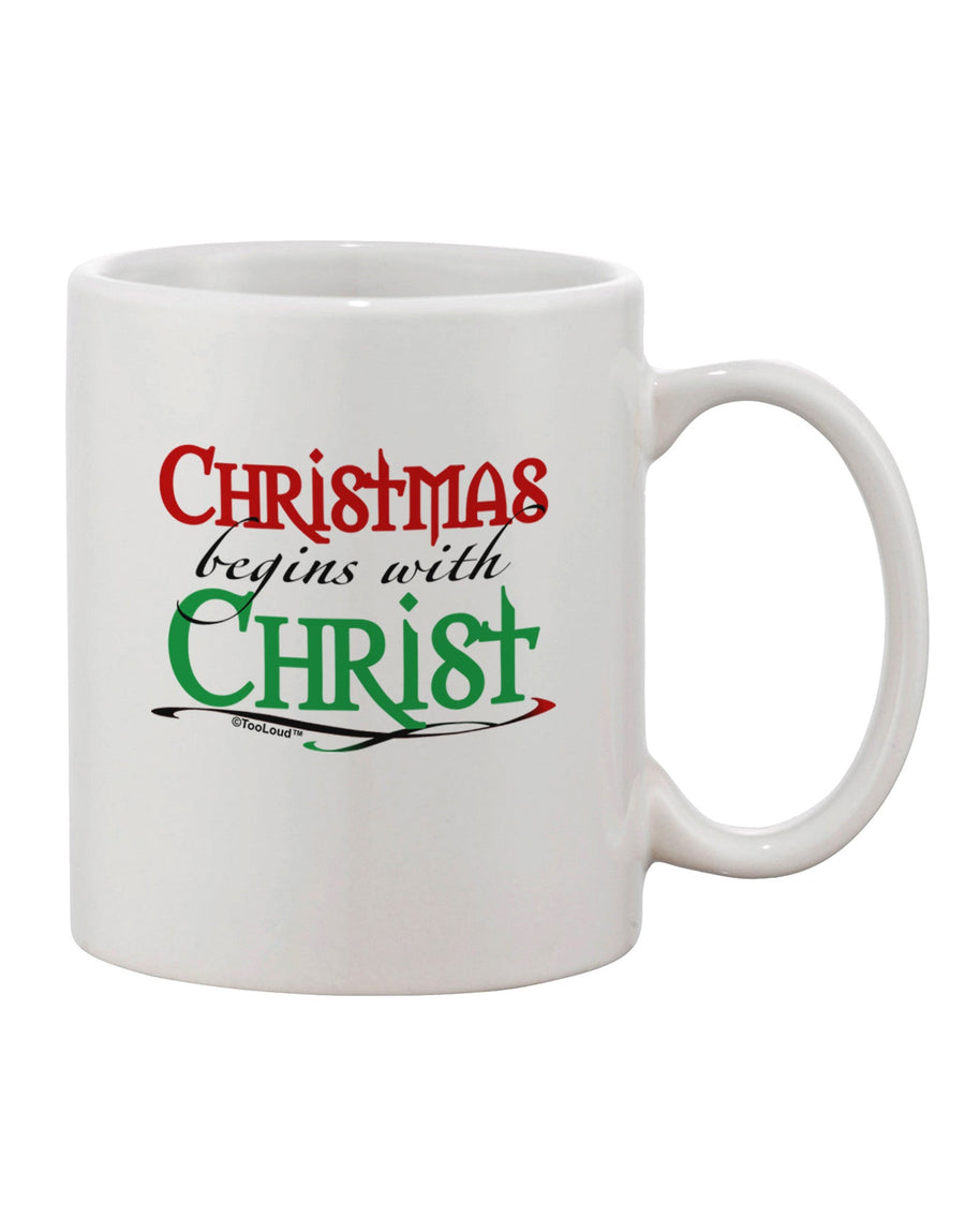 Premium Quality Begins With Christ Text Printed 11 oz Coffee Mug - TooLoud-11 OZ Coffee Mug-TooLoud-White-Davson Sales