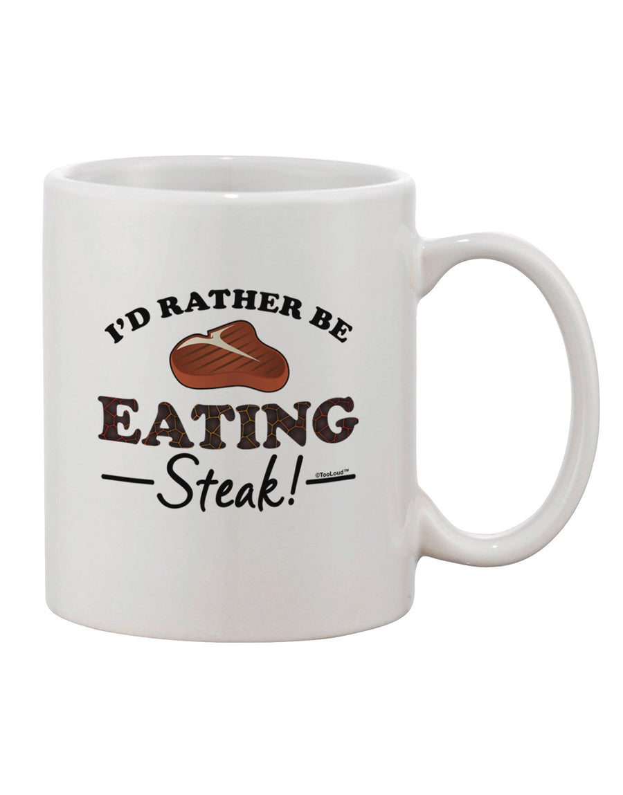 Premium Quality - Steak Printed 11 oz Coffee Mug - TooLoud-11 OZ Coffee Mug-TooLoud-White-Davson Sales