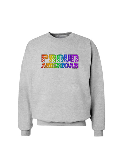 Proud American Rainbow Text Sweatshirt by TooLoud-Sweatshirts-TooLoud-AshGray-Small-Davson Sales