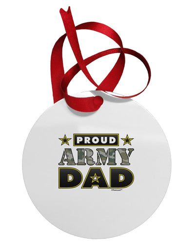 Proud Army Dad Circular Metal Ornament-Ornament-TooLoud-White-Davson Sales