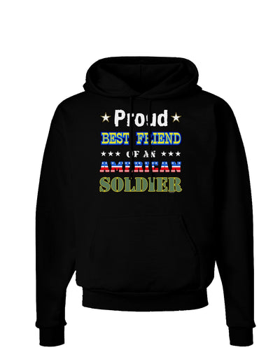 Proud Best Friend of an American Soldier Dark Hoodie Sweatshirt-Hoodie-TooLoud-Black-Small-Davson Sales