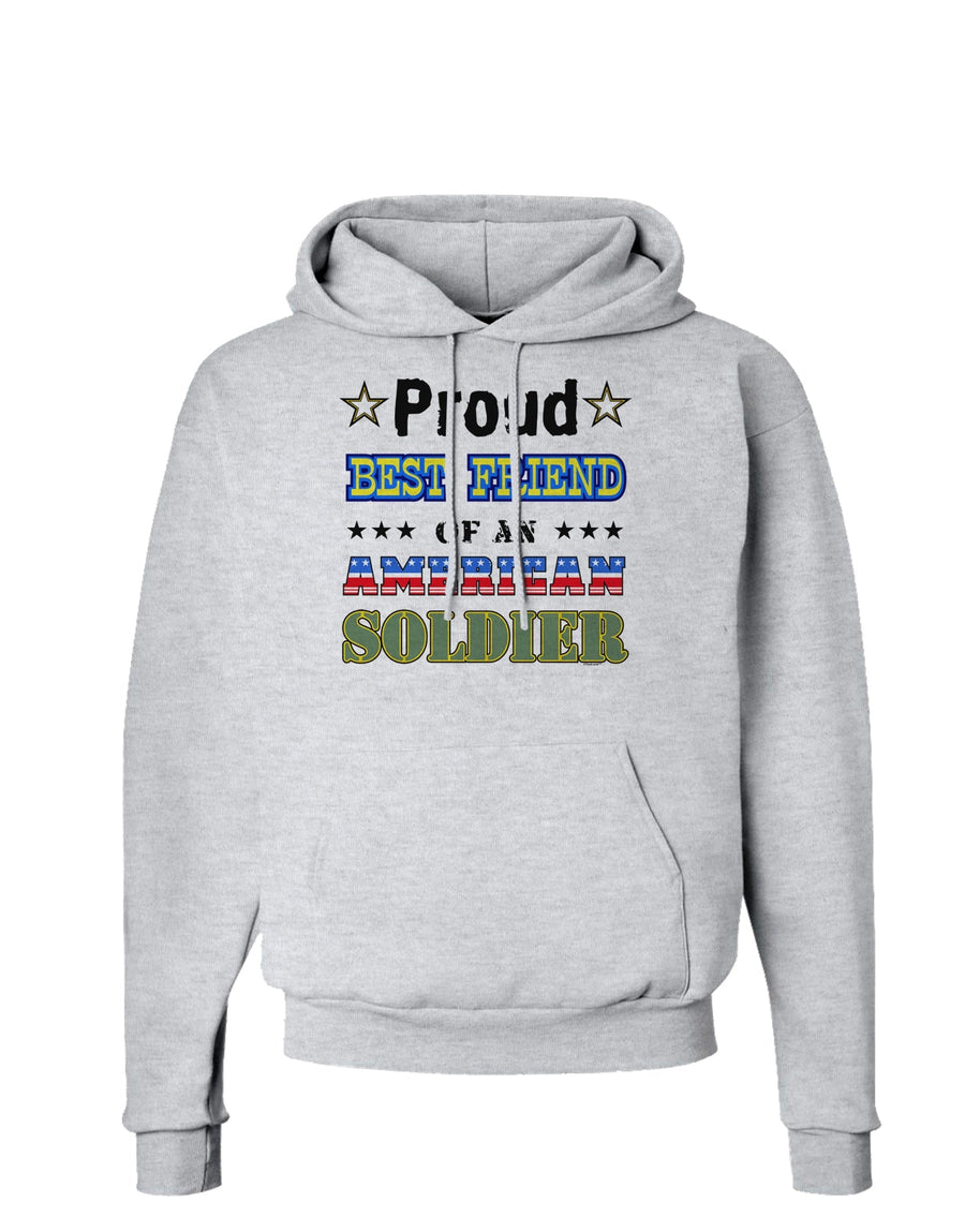 Proud Best Friend of an American Soldier Hoodie Sweatshirt-Hoodie-TooLoud-White-Small-Davson Sales