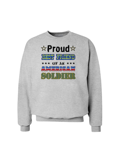 Proud Best Friend of an American Soldier Sweatshirt-Sweatshirts-TooLoud-AshGray-Small-Davson Sales