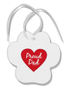 Proud Dad Heart Paw Print Shaped Ornament by TooLoud-Ornament-TooLoud-White-Davson Sales