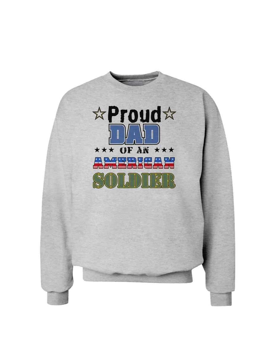 Proud Dad of an American Soldier Sweatshirt-Sweatshirts-TooLoud-White-Small-Davson Sales