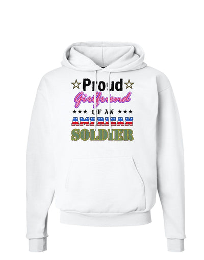 Proud Girlfriend of an American Soldier Hoodie Sweatshirt-Hoodie-TooLoud-White-Small-Davson Sales