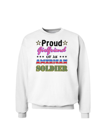 Proud Girlfriend of an American Soldier Sweatshirt-Sweatshirts-TooLoud-White-Small-Davson Sales