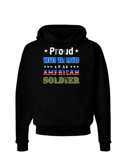 Proud Husband of an American Soldier Dark Hoodie Sweatshirt-Hoodie-TooLoud-Black-Small-Davson Sales