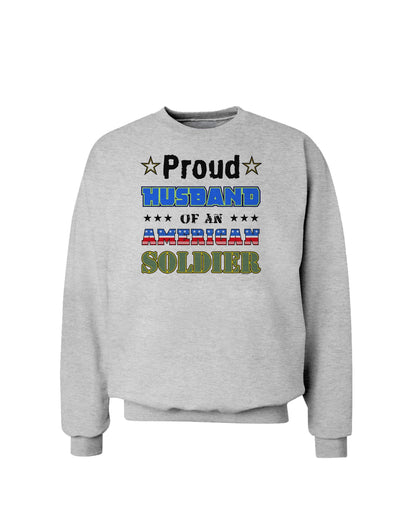 Proud Husband of an American Soldier Sweatshirt-Sweatshirts-TooLoud-AshGray-Small-Davson Sales