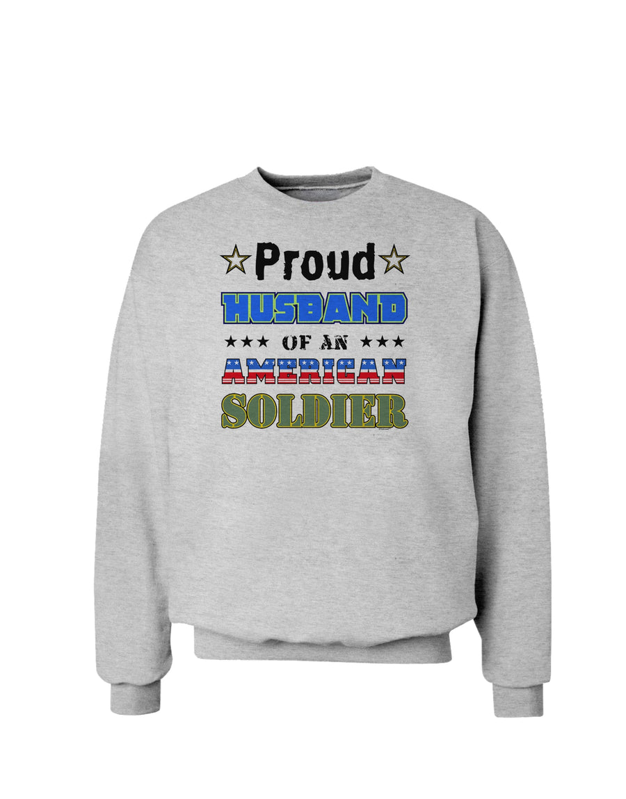 Proud Husband of an American Soldier Sweatshirt-Sweatshirts-TooLoud-White-Small-Davson Sales