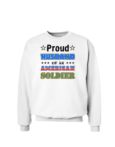 Proud Husband of an American Soldier Sweatshirt-Sweatshirts-TooLoud-White-Small-Davson Sales