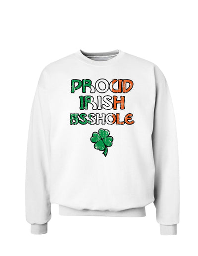 Proud Irish Asshole St. Patrick's Day Sweatshirt-Sweatshirts-TooLoud-White-Small-Davson Sales