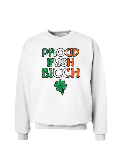 Proud Irish Bitch St. Patrick's Day Sweatshirt-Sweatshirts-TooLoud-White-Small-Davson Sales