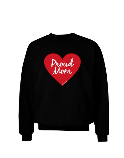 Proud Mom Heart Adult Dark Sweatshirt-Sweatshirts-TooLoud-Black-Small-Davson Sales