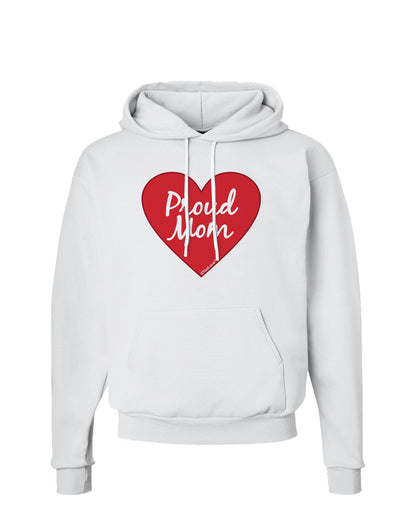 Proud Mom Heart Hoodie Sweatshirt-Hoodie-TooLoud-White-Small-Davson Sales