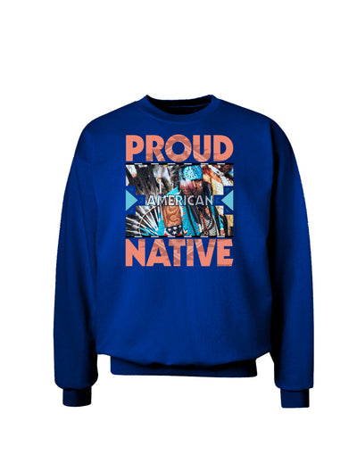 Proud Native American Adult Dark Sweatshirt-Sweatshirts-TooLoud-Deep-Royal-Blue-Small-Davson Sales