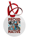 Proud Native American Circular Metal Ornament-Ornament-TooLoud-White-Davson Sales