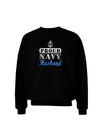 Proud Navy Husband Adult Dark Sweatshirt-Sweatshirts-TooLoud-Black-Small-Davson Sales