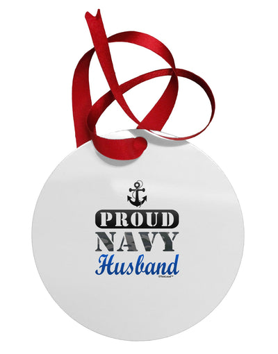 Proud Navy Husband Circular Metal Ornament-Ornament-TooLoud-White-Davson Sales