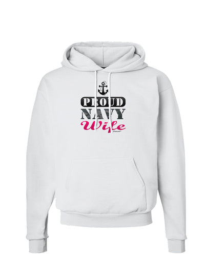 Proud Navy Wife Hoodie Sweatshirt-Hoodie-TooLoud-White-Small-Davson Sales