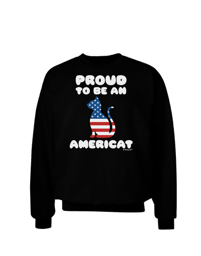 Proud to Be an Americat Adult Dark Sweatshirt by TooLoud-Sweatshirts-TooLoud-Black-Small-Davson Sales