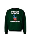 Proud to Be an Americat Adult Dark Sweatshirt by TooLoud-Sweatshirts-TooLoud-Deep-Forest-Green-Small-Davson Sales