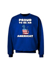 Proud to Be an Americat Adult Dark Sweatshirt by TooLoud-Sweatshirts-TooLoud-Deep-Royal-Blue-Small-Davson Sales