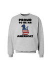 Proud to Be an Americat Sweatshirt by TooLoud-Sweatshirts-TooLoud-AshGray-Small-Davson Sales