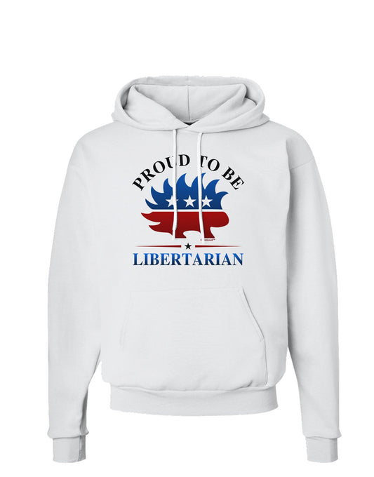 Proud To Be Libertarian Hoodie Sweatshirt-Hoodie-TooLoud-White-Small-Davson Sales