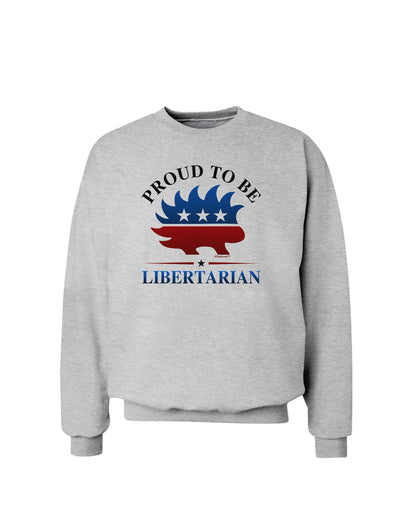 Proud To Be Libertarian Sweatshirt-Sweatshirts-TooLoud-AshGray-Small-Davson Sales