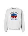 Proud To Be Libertarian Sweatshirt-Sweatshirts-TooLoud-White-Small-Davson Sales