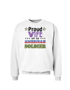 Proud Wife of an American Soldier Sweatshirt-Sweatshirts-TooLoud-White-Small-Davson Sales