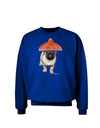 Pug Dog with Pink Sombrero Adult Dark Sweatshirt by TooLoud-Sweatshirts-TooLoud-Deep-Royal-Blue-Small-Davson Sales