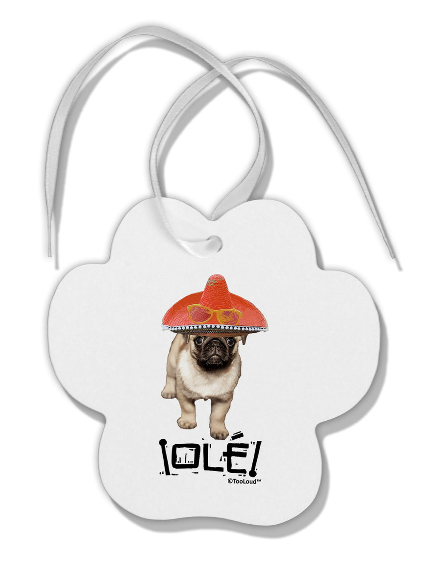 Pug Dog with Pink Sombrero - Ole Paw Print Shaped Ornament by TooLoud-Ornament-TooLoud-White-Davson Sales