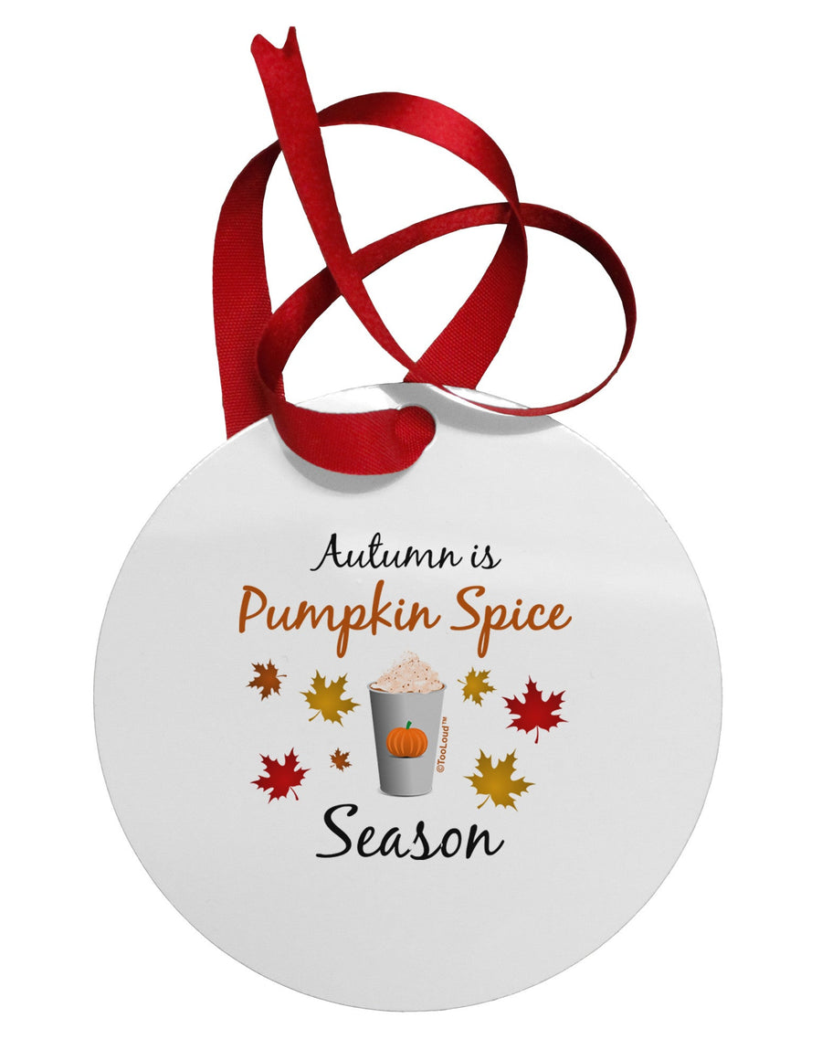 Pumpkin Spice Season Circular Metal Ornament-Ornament-TooLoud-White-Davson Sales