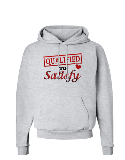 Qualified To Satisfy Hoodie Sweatshirt-Hoodie-TooLoud-AshGray-Small-Davson Sales