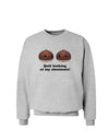 Quit Looking At My Chestnuts - Funny Sweatshirt-Sweatshirts-TooLoud-AshGray-Small-Davson Sales