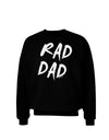 Rad Dad Design Adult Dark Sweatshirt-Sweatshirts-TooLoud-Black-Small-Davson Sales