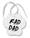 Rad Dad Design Paw Print Shaped Ornament-Ornament-TooLoud-White-Davson Sales