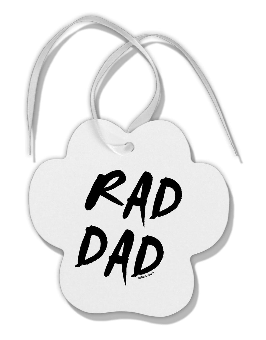 Rad Dad Design Paw Print Shaped Ornament-Ornament-TooLoud-White-Davson Sales