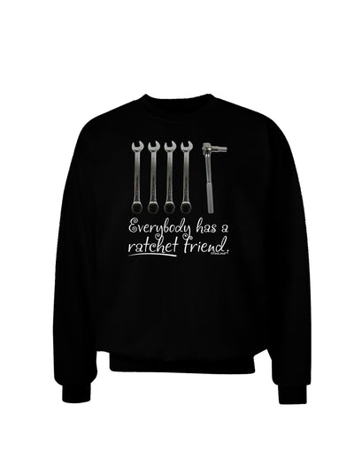 Ratchet Friend Adult Dark Sweatshirt-Sweatshirts-TooLoud-Black-Small-Davson Sales