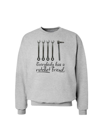 Ratchet Friend Sweatshirt-Sweatshirts-TooLoud-AshGray-Small-Davson Sales