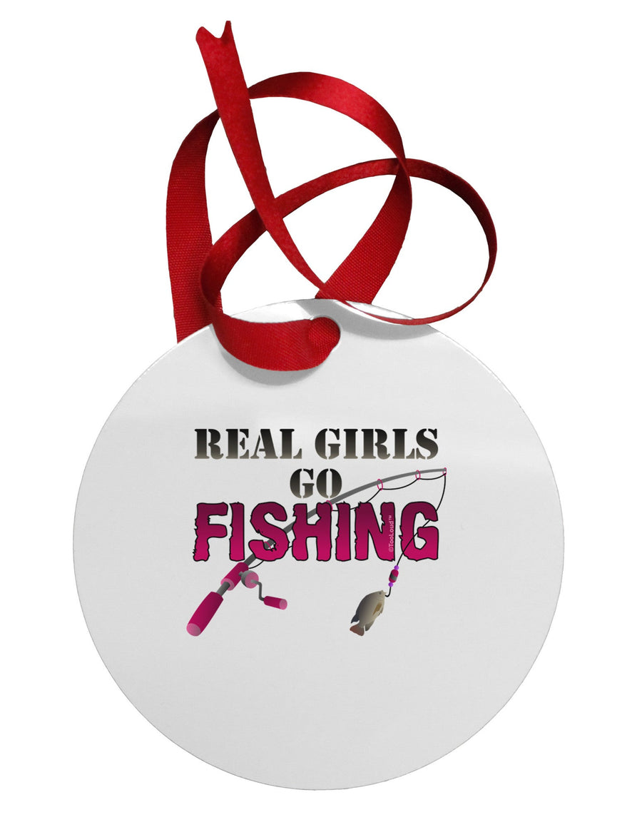 Real Girls Go Fishing Circular Metal Ornament-Ornament-TooLoud-White-Davson Sales