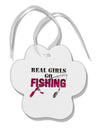 Real Girls Go Fishing Paw Print Shaped Ornament-Ornament-TooLoud-White-Davson Sales